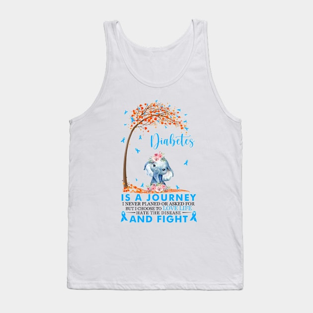 Diabetes Is A Journey T1D Diabetes Awareness Fighting Tank Top by huthtuocgay843r